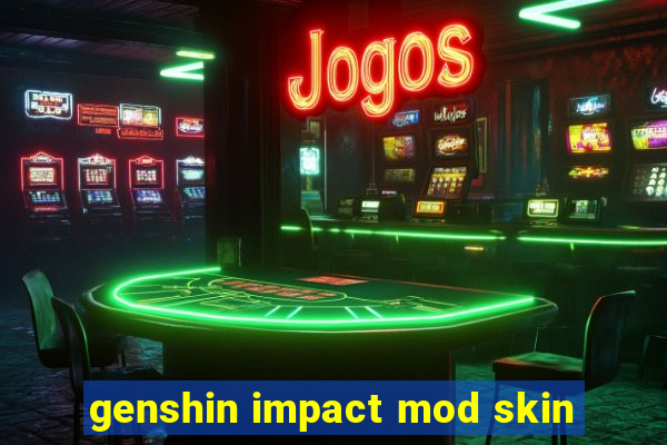 genshin impact mod skin